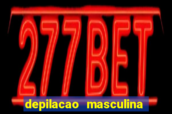 depilacao masculina porto alegre